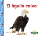 El aguila calva (Bald Eagle) - Book
