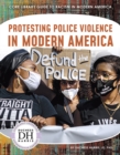 Racism in America: Protesting Police Violence in Modern America - Book