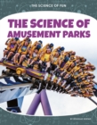 Science of Fun: The Science of Amusement Parks - Book