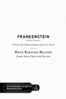 Frankenstein by Mary Shelley : A Story Grid Masterworks Analysis Guide - Book