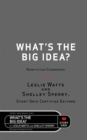 What's the Big Idea? : Nonfiction Condensed - Book