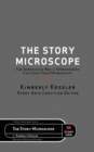 The Story Microscope : The Surprising Way a Spreadsheet Can Save Your Manuscript - Book