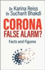Corona, False Alarm? : Facts and Figures - eBook