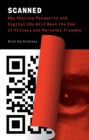 Scanned : Why Vaccine Passports and Digital IDs Will Mean the End of Privacy and Personal Freedom - Book