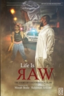 Life is Raw : The Story of a Reformed Outlaw - Book