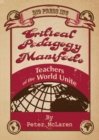 Critical Pedagogy Manifesto : Teachers of the World Unite - Book