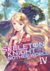 Skeleton Knight in Another World (Light Novel) Vol. 4 - Book