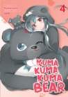 Kuma Kuma Kuma Bear (Light Novel) Vol. 4 - Book