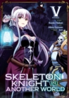 Skeleton Knight in Another World (Manga) Vol. 5 - Book