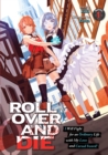 ROLL OVER AND DIE: I Will Fight for an Ordinary Life with My Love and Cursed Sword! (Light Novel) Vol. 1 - Book