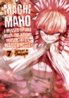 Machimaho: I Messed Up and Made the Wrong Person Into a Magical Girl! Vol. 7 - Book