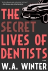 The Secret Lives Of Dentists - Book