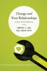 Change and Your Relationships : Study Guide with Leader's Notes - eBook