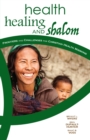 Health, Healing, and Shalom : Frontiers and Challenges for Christian Healthcare Missions - eBook