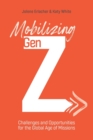 Mobilizing Gen Z : Challenges and Opportunities for the Global Age of Missions - Book