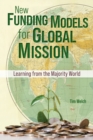 New Funding Models for Global Mission : Learning from the Majority World - Book