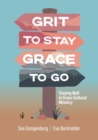 Grit to Stay Grace to Go : Staying Well in Cross-Cultural Ministry - Book