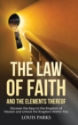 The Law of Faith and the Elements Thereof - Book