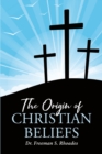 The Origin of Christian Beliefs - eBook