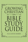 Growing Christian Bible Study Guide - eBook