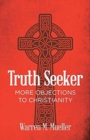 Truth Seeker : More Objections to Christianity - Book