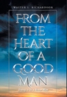 From The Heart of a Good Man : Trying to be a Better Man - Book