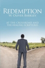 Redemption : At The Crossroad And The Healing Scriptures - Book