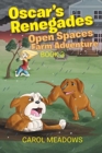 Oscar's Renegades : Open Spaces Farm Adventure: Book 3 - Book