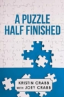 A Puzzle Half Finished - Book