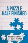 A Puzzle Half Finished - eBook