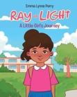 Ray of Light : A Little Girl's Journey - Book