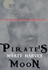 Pirate's Moon : Book Two of the Mick Priest Novels - Book