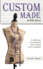 Custom Made with Love : A Collection of Reminders That in Jesus We're Complete - Book