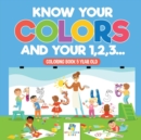 Know Your Colors and Your 1,2,3... Coloring Book 5 Year Old - Book