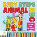 Baby Steps Animal ABC - Coloring Book for Toddler - Book