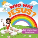 Who Was Jesus? Kids Coloring Book Bible Edition - Book
