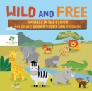 Wild and Free Animals in the Safari Coloring Books Zebra and Friends - Book