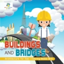 Buildings and Bridges Architecture for Kids Coloring Books 10-12 - Book