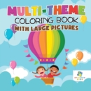 Multi-Theme Coloring Book with Large Pictures - Book