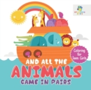 And All the Animals Came in Pairs Coloring for Teen Girls - Book
