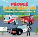 People Who Help Us Coloring and Activity Books for Kids Ages 4-8 - Book