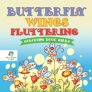 Butterfly Wings Fluttering Coloring Book Girls - Book