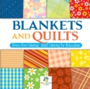 Blankets and Quilts Stress-free Coloring Adult Coloring for Relaxation - Book