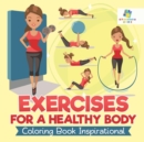 Exercises for a Healthy Body Coloring Book Inspirational - Book