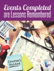Events Completed are Lessons Remembered Journal Guided - Book