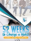 52 Weeks to Change a Habit Journal Books for Writing - Book