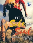 Fit from Sole to Soul Journal to Write In for Men - Book