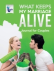 What Keeps My Marriage Alive Journal for Couples - Book