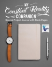 My Constant Reality Companion Special Project Journal with Blank Pages - Book
