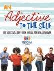An Adjective to the Self One Adjective a Day Quick Journal for Men and Women - Book